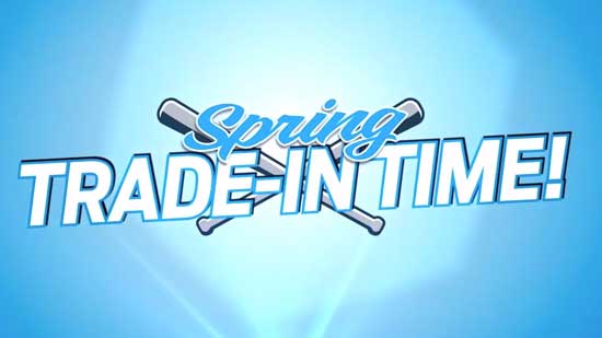 Spring Trade-In Time